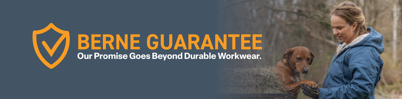 Berne Guarantee - Our Promise Goes Beyond Durable Workwear.
